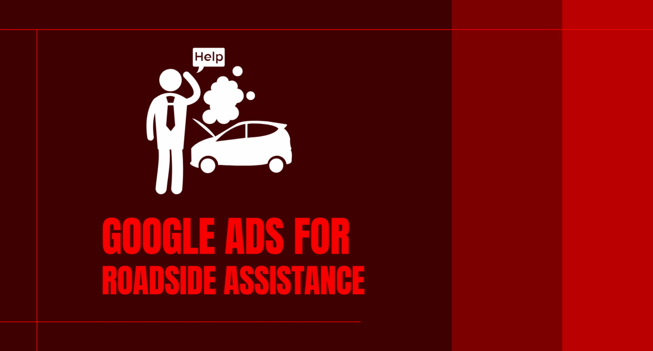 Google Ads for Roadside Assistance